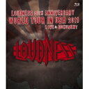 LOUDNESS/LOUDNESS 30th ANNIVERSARY WORLD TOUR IN USA 2011 LIVE & DOCUMENT 【Blu-r...