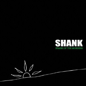 SHANK／SHANK OF THE MORNING 11 YEARS IN THE LIVE HOUSE (期間限定) 【CD+DVD】