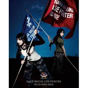 水樹奈々 NANA MIZUKI LIVE FIGHTER BLUE × RED SIDE 【Blu-ray】