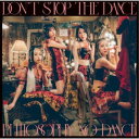 フィロソフィーのダンス/ドント・ストップ・ザ・ダンス《通常盤》 【CD】