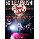 EXILE ATSUSHI/EXILE ATSUSHI LIVE TOUR 2025 Heart to Heart ~復活祭~《通常盤》 【DVD】