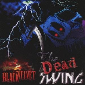 BLACK VELVET／THE DEAD SWING 【CD】