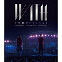 東方神起 LIVE TOUR 2015 WITH《通常版》 【Blu-ray】