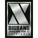 BIGBANG／BIGBANG JAPAN DOME TOUR 2014〜2015 X《初回生産限定DELUXE EDITION版》 (初回限定) 【DVD】