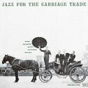 ジョージ・ウォーリントン/ジャズ・フォー・ザ・キャリッジ・トレード 【CD】