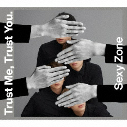 Sexy Zone／Trust Me， Trust You.《限定B盤》 (初回限定) 【CD+DVD】