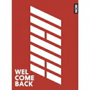 【〜7/31 エントリー&5000円以上購入でP最大5倍】iKON/WELCOME BACK《通常盤》 【CD+DVD】