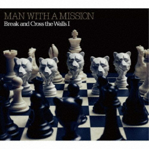MAN WITH A MISSION／Break and Cross the Walls I (初回限定) 【CD+DVD】