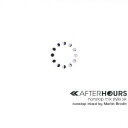 Martin Brodin^AFTERHOURS 6 nonstop mix style six nonstop mixed by Martin Brodin yCDz