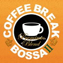 (V.A.)^COFFEE BREAK BOSSA II - PLEMIUM BLEND yCDz