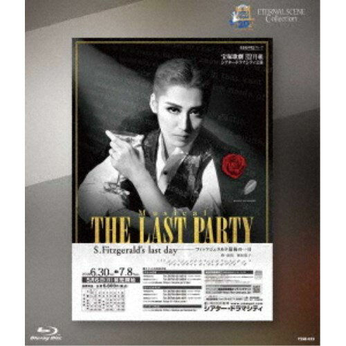 ETERNAL SCENE Collection 月組シアター ドラマシティ公演 Musical 『THE LAST PARTY 〜S.Fitzgerald’s last day〜』 フィッツジェラル 【Blu-ray】