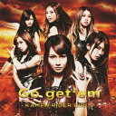 KAMEN RIDER GIRLS/Go get’em 【CD+DVD】