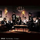 EXILE／The Birthday 〜Ti Amo〜 【CD DVD】