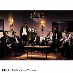 EXILE／The Birthday 〜Ti Amo〜 【CD】