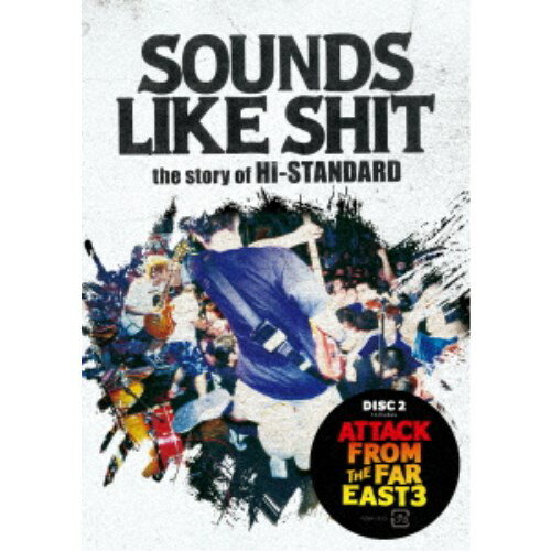 SOUNDS LIKE SHIT : the story of Hi-STANDARD ／SOUNDS LIKE SHIT ： the story of Hi-STANDARD ／ ATTACK FROM THE FAR EAST 3 【DVD】