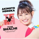 TEAM SHACHI/TEAM《完全生産限定盤/秋本帆華盤》 (初回限定) 【CD+Blu-ray】