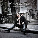 ミカ・ストルツマン/イフ・ユー・ビリーヴ 【CD】