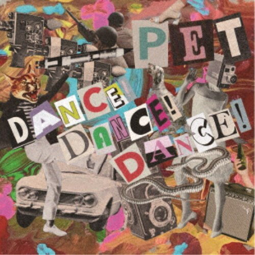 PET／DANCE！ DANCE！ DANCE！ 【CD】