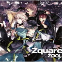 ZOOL/Zquare《通常盤》 【CD】