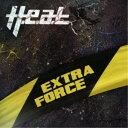H.E.A.T/エクストラ・フォース 【CD】