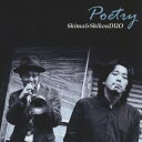 Shima&ShikouDUO/Poetry 【CD】