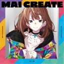 渕上舞/MAI CREATE 【CD】