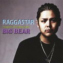 BIG BEAR／RAGGASTAR 【CD+DVD】