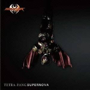 TETRA-FANG／SUPERNOVA 【CD+DVD】