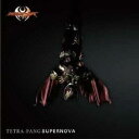 TETRA-FANG/SUPERNOVA 【CD+DVD】
