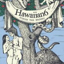 HAWAIIAN6／ACROSS THE ENDING 【CD】