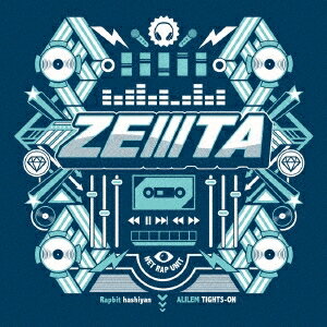 らっぷびと・はしやん・アリレム・タイツォン／ZEIIITA《通常盤》 【CD】