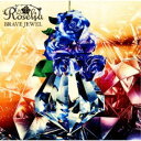 Roselia/BRAVE JEWEL 【CD】