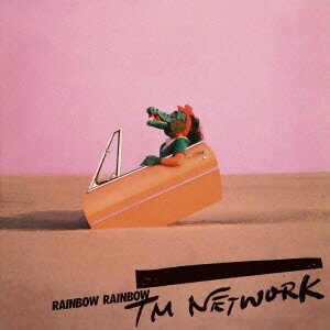 TM NETWORK／RAINBOW RAINBOW 【CD】