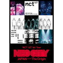 NCT／NCT 127 1st Tour NEO CITY ： JAPAN - The Origin《通常版》 【DVD】