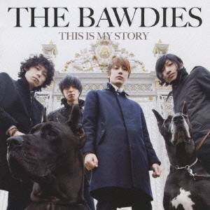 THE BAWDIES／THIS IS MY STORY 【CD】
