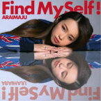 ARAIMAJU／Find MySelf！《Atype》 【CD】