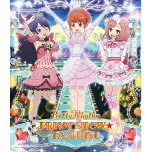 Pretty Rhythm PRISMSHOW☆FAN DISC 【Blu-ray】