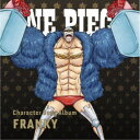 (V.A.)^ONE PIECE Character Song Album FRANKY yCDz