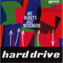 アート・ブレイキーズ・ジャズ・メッセンジャーズ/ハード・ドライヴ 【CD】