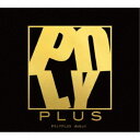 POLYPLUS/debut 【CD】
