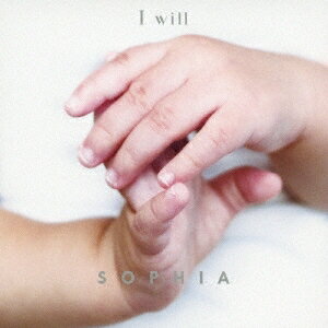 SOPHIA／I will／月光 【CD+DVD】