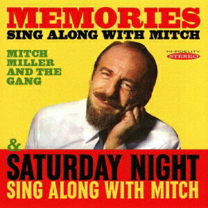 ミッチ・ミラー＆ザ・ギャング／メモリーズ：ミッチと歌おう／土曜の夜はミッチと歌おう 【CD】
