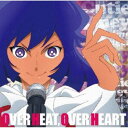 ミスティーハニー(CV：田村ゆかり)／TVアニメ『Cutie Honey Universe』ミスティーハニーキャラクターソング OVER HEAT，OVER HEART 【CD】