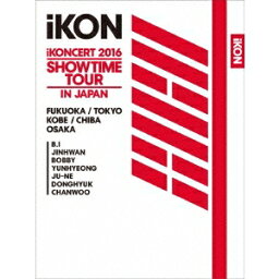 iKON／iKONCERT 2016 SHOWTIME TOUR IN JAPAN (初回限定) 【Blu-ray】