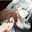 エイジ(CV:高坂篤志)&カガミ(CV:榎木淳弥)/「PROJECT SCARD」 キャラクターソング エイジ&カガミ編 【CD】
