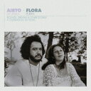 FLORA PURIM & AIRTO MOREIRA/AIRTO & FLORA - A CELEBRATION: 60 YEARS - SOUNDS, DR...