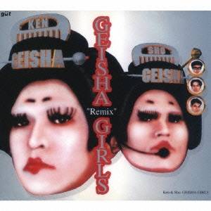 GEISHA GIRLS／ゲイシャリミックスガールズ 【CD】