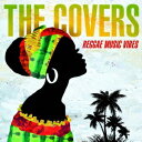 (V.A.)／THE COVERS REGGAE MUSIC VIBES 【CD】