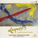 山本剛トリオ/REQUESTS -Tsuyoshi Yamamoto Trio LIVE- 【CD】