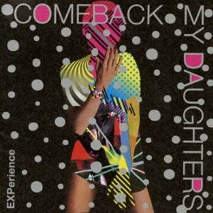 Comeback My Daughters��EXPerience ��CD��